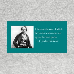 Charles Dickens / books quote T-Shirt